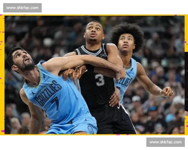 马刺迎战灰熊全场4.5分差分析 双方实力对比与比赛前瞻